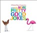 Even More Pretty Good Jokes