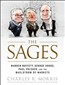 The Sages: Warren Buffett, George Soros, Paul Volcker, and the Maelstrom of Markets