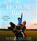 The Horse Boy: A Father's Quest to Heal His Son