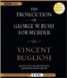 The Prosecution of George W. Bush for Murder