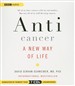 Anticancer: A New Way of Life