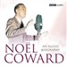 Noel Coward: An Audio Biography