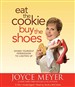 Eat the Cookie...Buy the Shoes