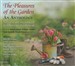 The Pleasures of the Garden: An Anthology