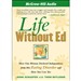 Life Without Ed: How One Woman Declared Independence from Her Eating Disorder and How You Can Too