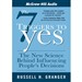 The 7 Triggers to Yes: The New Science Behind Influencing People's Decisions