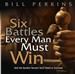 Six Battles Every Man Must Win