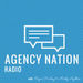 Agency Nation Radio Podcast