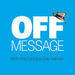 POLITICO's Off Message Podcast