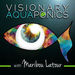 Visionary Aquaponics Podcast