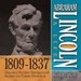 Abraham Lincoln: A Life 1809-1837: Lincoln's Frontier Background Shapes the Future President