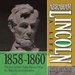 Abraham Lincoln: A Life 1859-1860: The 'Rail Splitter' Fights For and Wins the Republican Nominationthe sophisticated to the bra