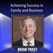 Achieving Success in Family and Business