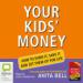 Your Kids' Money