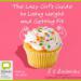 The Lazy Girl's Guide to Losing Weight and Getting Fit