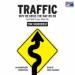 Traffic: Why We Drive the Way We Do (and What It Says About Us)
