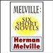Melville: Six Short Novels
