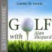 Golf with Alan Shepard