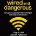 Wired and Dangerous