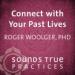 Connect with Your Past Lives