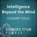 Intelligence Beyond the Mind