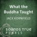 What the Buddha Taught