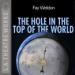 The Hole in the Top of the World