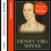 Henry VIII's Wives: History in an Hour