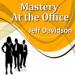Mastery at the Office