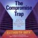 The Compromise Trap