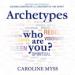 Archetypes: Who Are You?