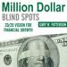 Million-Dollar Blind Spots