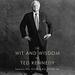 The Wit and Wisdom of Ted Kennedy