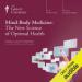 Mind-Body Medicine: The New Science of Optimal Health