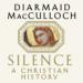 Silence: A Christian History