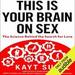This is Your Brain on Sex