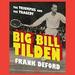 Big Bill Tilden: The Triumphs and the Tragedy