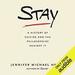 Stay: A History of Suicide and the Philosophies Against It