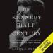 The Kennedy Half Century