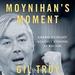 Moynihan's Moment