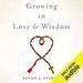 Growing in Love and Wisdom