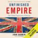 Unfinished Empire: The Global Expansion of Britain