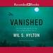 Vanished: The Sixty-Year Search for the Missing Men of World War II