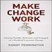 Make Change Work