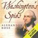 Washington's Spies: The Story of America's First Spy Ring