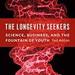 The Longevity Seekers