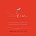 Looptail: How One Company Changed the World by Reinventing Business