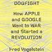 Dogfight: How Apple and Google Went to War and Started a Revolution