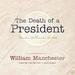 The Death of a President