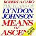 Means of Ascent: The Years of Lyndon Johnson